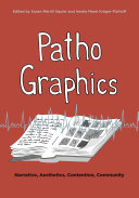 PathoGraphics : : Narrative, Aesthetics, Contention, Community /