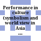 Performance in culture : (symbolism and world view in Asia and Africa)