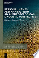 Personal Names and Naming from an Anthropological-Linguistic Perspective /