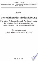 Perspektiven der Modernisierung : : Die Pariser Weltausstellung, die Arbeiterbewegung, das koloniale China in europäischen und amerikanischen Kulturzeitschriften um 1900 /
