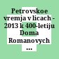 Petrovskoe vremja v licach - 2013 : k 400-letiju Doma Romanovych (1613 - 2013) ; materialy naučnoj konferencii
