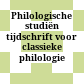 Philologische studiën : tijdschrift voor classieke philologie