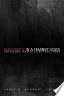 Philosophy in a Feminist Voice : : Critiques and Reconstructions /