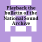 Playback : the bulletin of the National Sound Archive