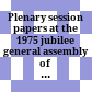 Plenary session papers at the 1975 jubilee general assembly of the Academy : (5 may)