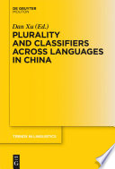 Plurality and Classifiers across Languages in China /