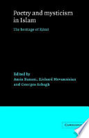 Poetry and mysticism in Islam : the heritage of Rūmī ; [eleventh conference, May 8 - 10, 1987]