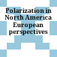 Polarization in North America : European perspectives