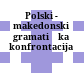 Polski - makedonski : gramatička konfrontacija