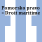 Pomorsko pravo : = Droit maritime