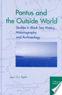 Pontus and the outside world : studies in Black Sea history, historiography, and archaeology