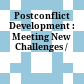 Postconflict Development : : Meeting New Challenges /