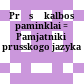 Prūsų kalbos paminklai : = Pamjatniki prusskogo jazyka