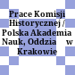 Prace Komisji Historycznej / Polska Akademia Nauk, Oddział w Krakowie