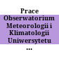 Prace Obserwatorium Meteorologii i Klimatologii Uniwersytetu Wrocławskiego : = Reports of the Meteorological and Climatological Observatory of the Wrocław University