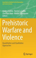 Prehistoric warfare and violence : quantitative and qualitative approaches