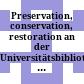 Preservation, conservation, restoration an der Universitätsbibliothek Graz : Ausstellung Das beschädigte Buch ; Universitätsbibliothek der Karl-Franzens-Universität Graz, Oktober 1991