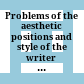 Problems of the aesthetic positions and style of the writer : = Problemy ėstetičeskich pozicij i stilja pisatelja