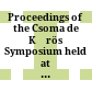 Proceedings of the Csoma de Kőrös Symposium held at Velm-Vienna, Austria, 13 - 19 September 1981