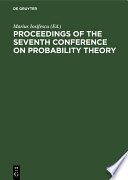 Proceedings of the Seventh Conference on Probability Theory : : August 29–September 4, 1982, Brasov, Romania /