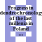 Progress in dendrochronology of the last millenia in Poland : dedicated to the participants of the XV INQUA Congress