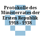 Protokolle des Ministerrates der Ersten Republik : 1918 - 1938