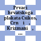 Prvaci hrvatskoga plakata : Csikos, Crnčić, Krizmanić, Babić ; uz 150. obljetnicu Hrvatske akademije znanosti i umjetnosti ; travanj - svibanj 2011