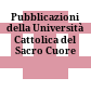 Pubblicazioni della Università Cattolica del Sacro Cuore