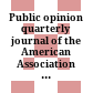 Public opinion quarterly : journal of the American Association for Public Opinion Research