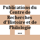 Publications du Centre de Recherches d'Histoire et de Philologie de la IVe Section de l'École Pratique des Hautes Études, Paris
