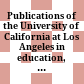 Publications of the University of California at Los Angeles in education, philosophy and psychology