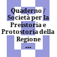 Quaderno / Società per la Preistoria e Protostoria della Regione Friuli - Venezia Giulia