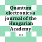 Quantum electronics : a journal of the Hungarian Academy of Sciences
