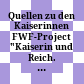 Quellen zu den Kaiserinnen : FWF-Project "Kaiserin und Reich. Zeremoniell, Medien und Herrschaft 1550 bis 1740/45"