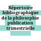 Répertoire bibliographique de la philosophie : publication trimestrielle