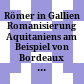 Römer in Gallien : Romanisierung Aquitaniens am Beispiel von Bordeaux ; Ausstellung des Musée d'Aquitaine Bordeaux im Münchner Stadtmuseum ... 14.7. - 15.10. 1967