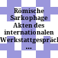 Römische Sarkophage : Akten des internationalen Werkstattgesprächs, 11. - 13. Oktober 2012 (Graz)
