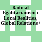 Radical Egalitarianism : : Local Realities, Global Relations /