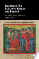 Reading in the Byzantine Empire and beyond