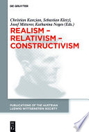 Realism - Relativism - Constructivism : : Proceedings of the 38th International Wittgenstein Symposium in Kirchberg /
