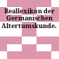 Reallexikon der Germanischen Altertumskunde.