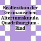 Reallexikon der Germanischen Altertumskunde. Quadriburgium - Rind /