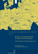 Rechts- und Sprachtransfer in Mittel- und Osteuropa : Sachsenspiegel und Magdeburger Recht ; internationale und interdisziplinäre Konferenz in Leipzig vom 31. Oktober bis 2. November 2003