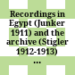 Recordings in Egypt (Junker 1911) and the archive (Stigler 1912-1913) : Kenzi-Dongolawi, Nobiin and Arabic - Dholuo and Luganda