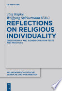 Reflections on Religious Individuality : : Greco-Roman and Judaeo-Christian Texts and Practices /