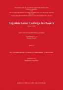 Regesten Kaiser Ludwigs des Bayern (1314-1347) : nach Archiven und Bibliotheken geordnet