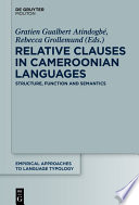 Relative Clauses in Cameroonian Languages : : Structure, Function and Semantics /