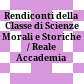 Rendiconti della Classe di Scienze Morali e Storiche / Reale Accademia d'Italia