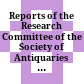 Reports of the Research Committee of the Society of Antiquaries of London