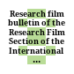 Research film : bulletin of the Research Film Section of the International Scientific Film Association and of the Encyclopaedia Cinematographica = Le Film de recherche = Forschungsfilm